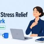 8 Quick Stress Relief Techniques at Work You Can Use in 5 Minutes